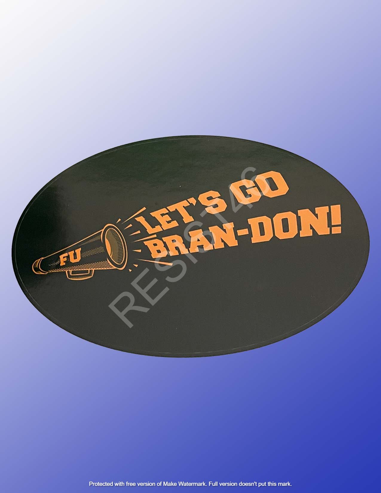 Let's Go Brandon Sticker Oval - We ARE the Resistance!